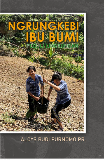 Ngrungkebi Ibu Bumi Peduli Lingkungan : Narasi Deskriptif Riset Lapangan