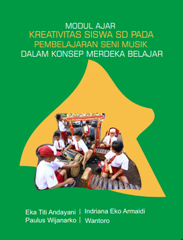 Modul Ajar Kreativitas Siswa SD pada Pembelajaran Seni Musik dalam Konsep Merdeka Belajar