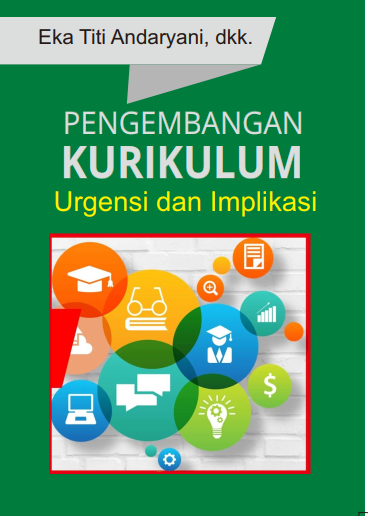 Pengembangan kurikulum : Urgensi dan implikasi