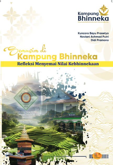 SEMUSIM DI KAMPUNG BHINNEKA : Refleksi Menyemai Nilai Kebhinnekaan