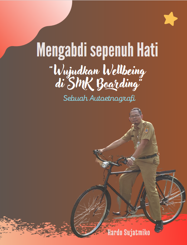 Mengabdi sepenuh hati wujudkan wellbeing di sekolah Boarding: sebuah autoetnografi