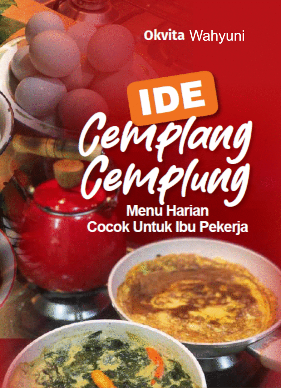 Ide cemplung-cemplung : Menu harian cocok untuk ibu pekerja