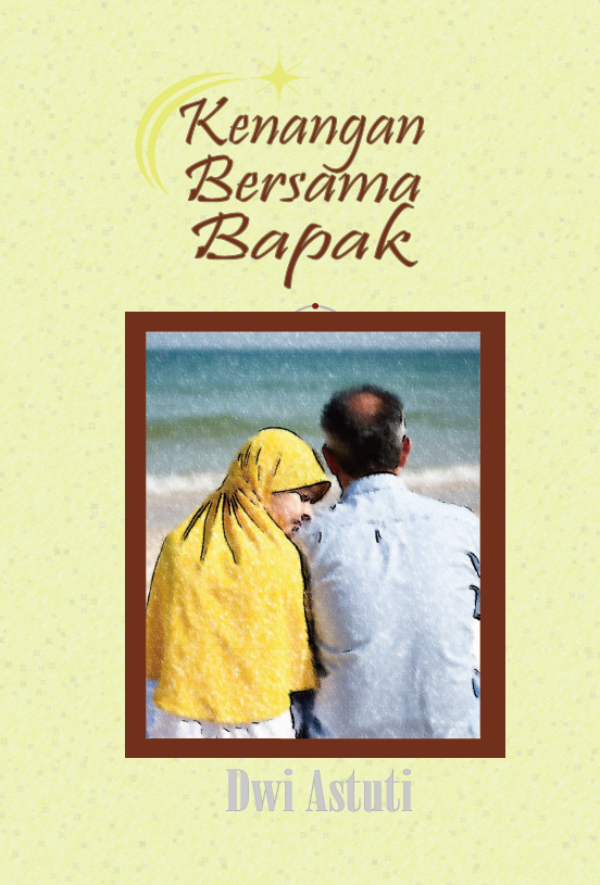 Kenangan Bersama Bapak